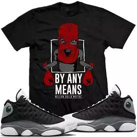 Black Flint 13s Sneaker Shirt to Match : Jordan Retro 13 Black Flint Sneaker Tees : BY ANY MEANS