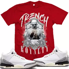 Jordan Retro 3 White Cement Reimagined 3s : Sneaker Shirt to Match : TRENCH ROYALTY